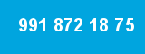 991 872 18 75